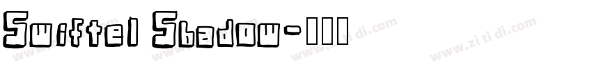Swiftel Shadow字体转换